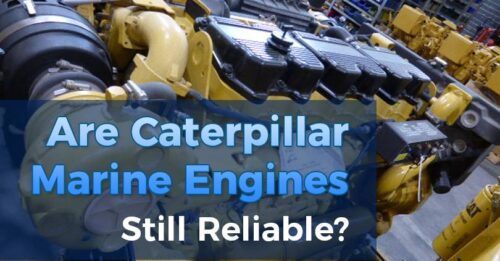 Are Caterpillar Marine Engines Still Reliable