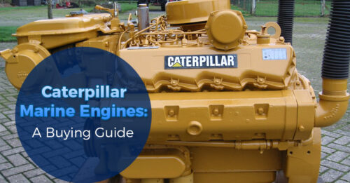 Caterpillar Marine Engines A Buying Guide
